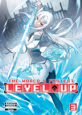 The World's Fastest Level Up (Light Novel) Vol. 3 by Nagato Yamata; Illustrated by fame