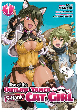 Rise of the Outlaw Tamer and His S-Rank Cat Girl (Manga) Vol. 1 by Skyfarm