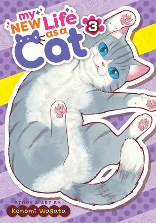 My New Life as a Cat Vol. 3 by Konomi Wagata