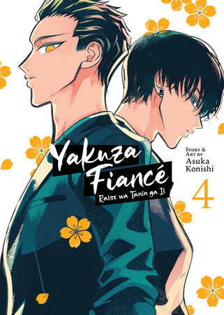 Yakuza Fiancé: Raise wa Tanin ga Ii Vol. 4 by Asuka Konishi