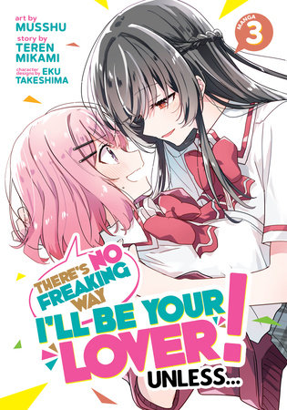 There's No Freaking Way I'll be Your Lover! Unless... (Manga) Vol. 3 by Teren  Mikami