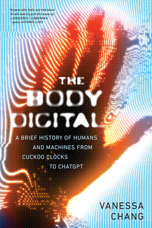 The Body Digital by Vanessa Chang