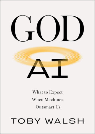 God AI by Toby Walsh