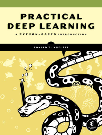 Practical Deep Learning by Ronald T. Kneusel
