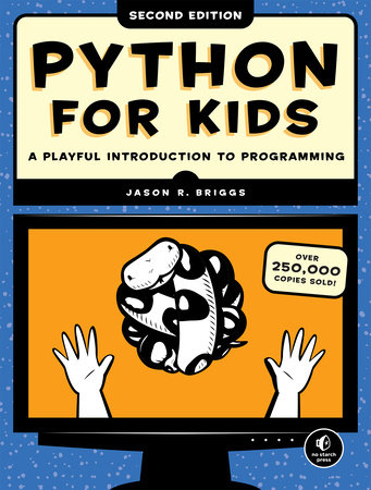 Python for Kids, 2nd Edition by Jason R. Briggs
