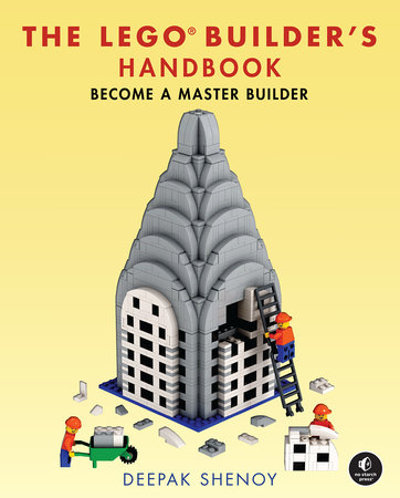 The LEGO Builder's Handbook by Deepak Shenoy