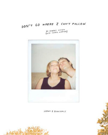 Don't Go Where I Can't Follow by Anders Nilsen