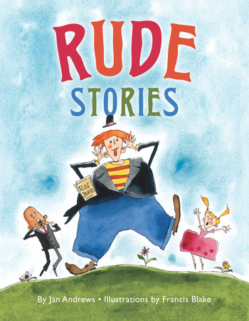 Rude Stories by Jan Andrews