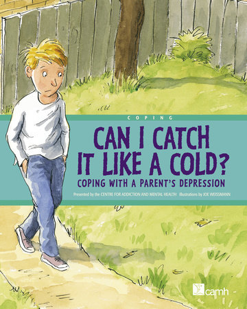 Can I Catch It Like a Cold? by Centre For Addiction And Mental Health
