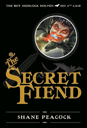 The Secret Fiend by Shane Peacock
