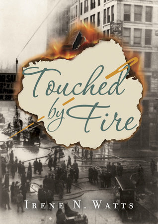 Touched by Fire by Irene N.Watts