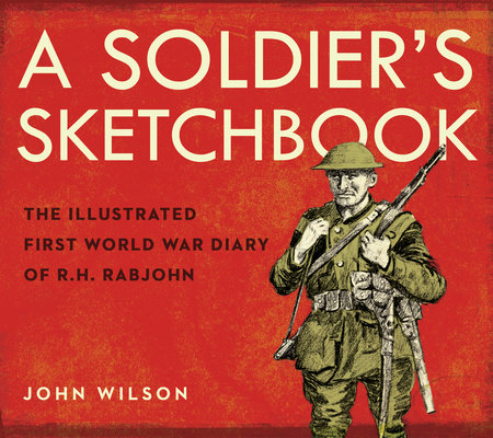 A Soldier's Sketchbook by John Wilson