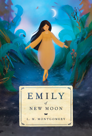Emily of New Moon by L. M. Montgomery