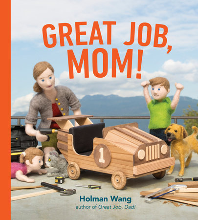 Great Job, Mom! by Holman Wang