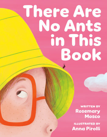 There Are No Ants in This Book by Rosemary Mosco