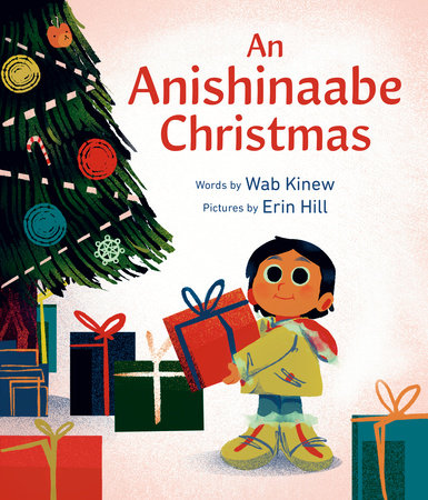 An Anishinaabe Christmas by Wab Kinew