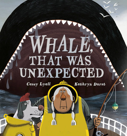 Whale, That Was Unexpected by Casey Lyall