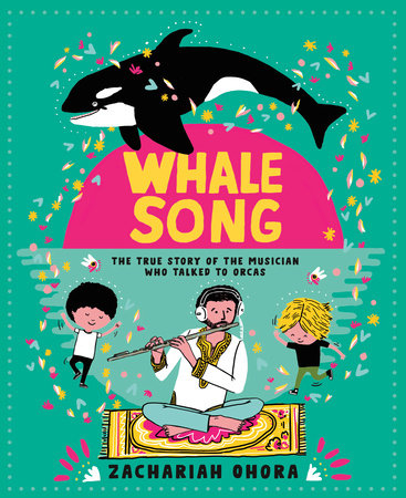 Whalesong: The True Story of the Musician Who Talked to Orcas by Zachariah OHora