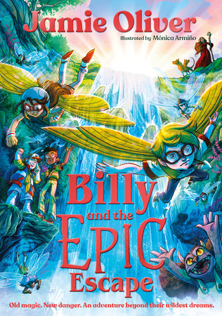 Billy and the Epic Escape by Jamie Oliver