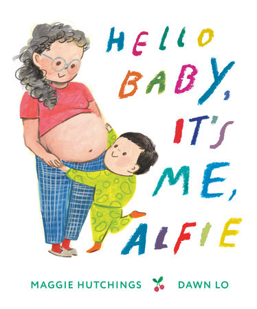 Hello Baby, It's Me, Alfie by Maggie Hutchings
