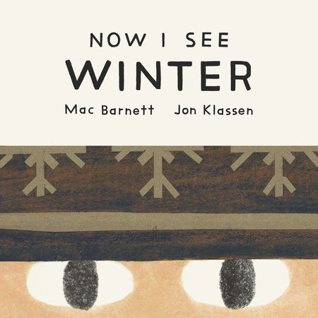 Now I See Winter by Mac Barnett