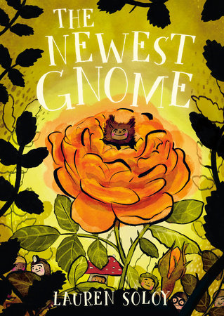 The Newest Gnome by Lauren Soloy