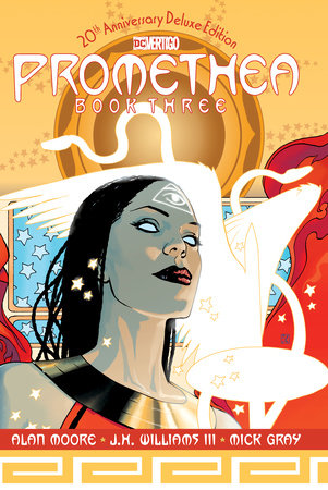 Promethea: The 20th Anniversary Deluxe Edition Book Three by Alan Moore