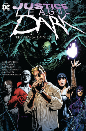 Justice League Dark: The New 52 Omnibus by Peter Milligan and J.M. DeMatteis