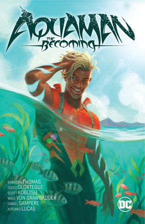 Aquaman: The Becoming by Brandon Thomas