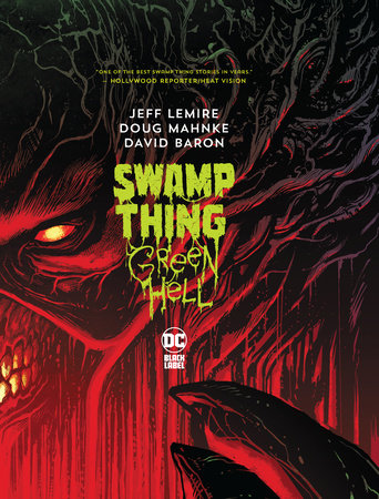Swamp Thing: Green Hell by Jeff Lemire