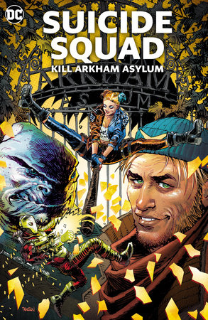 Suicide Squad: Kill Arkham Asylum by John Layman