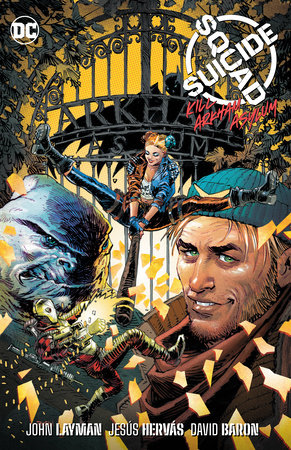 Suicide Squad: Kill Arkham Asylum by John Layman