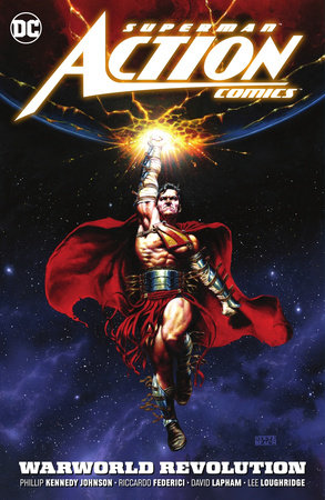 Superman: Action Comics Vol. 3: Warworld Revolution by Phillip Kennedy Johnson