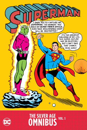 Superman: The Silver Age Omnibus Vol. 1 by Otto Binder and Jerry Siegel