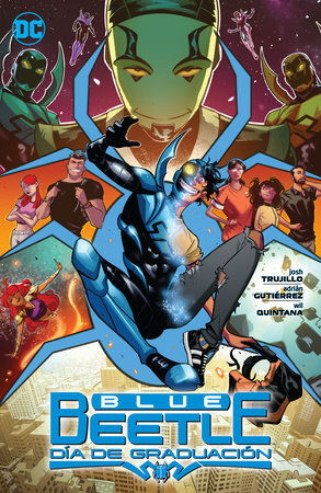 Blue Beetle: Día de Graduación by Josh Trujillo