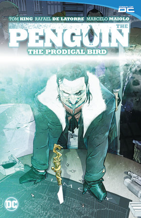 The Penguin Vol. 1: The Prodigal Bird by Tom King