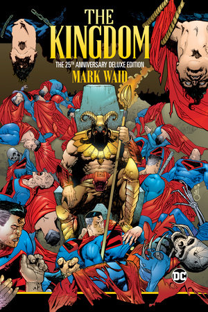 The Kingdom: The 25th Anniversary Deluxe Edition by Mark Waid