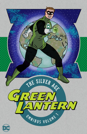 Green Lantern: the Silver Age Omnibus Vol. 1 (New Edition) by Gardner Fox and John Broome