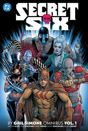 Secret Six by Gail Simone Omnibus Vol. 1 by Gail Simone