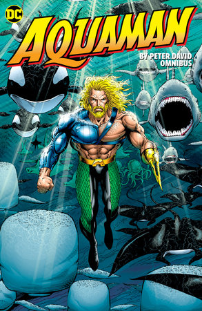 Aquaman by Peter David Omnibus by Peter David