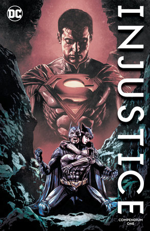 Injustice Compendium One by Tom Taylor