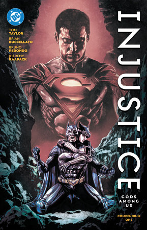 Injustice: Gods Among Us Compendium One by Tom Taylor