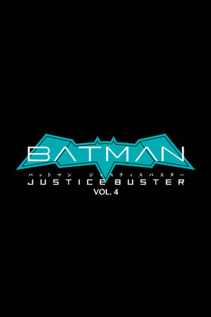 Batman: Justice Buster Vol. 4 by Eiichi Shimizu and Tomohiro Shimoguchi