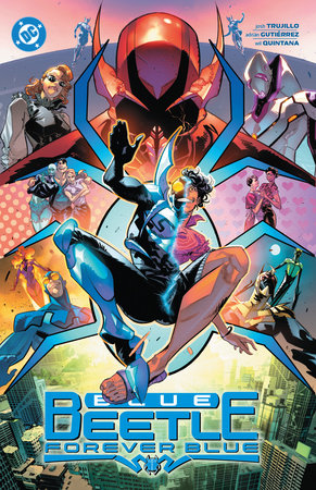 Blue Beetle vol. 2: Forever Blue by Josh Trujillo