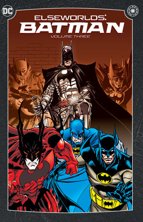 Elseworlds: Batman Vol. 3 (2024 Edition) by Bob Layton