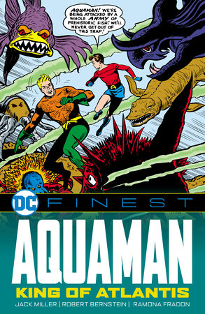DC Finest: Aquaman: The King of Atlantis by Jack Miller and Robert Bernstein
