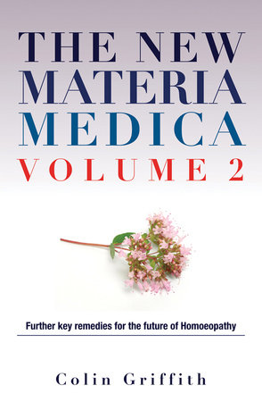 The New Materia Medica Volume 2 by Colin Griffith