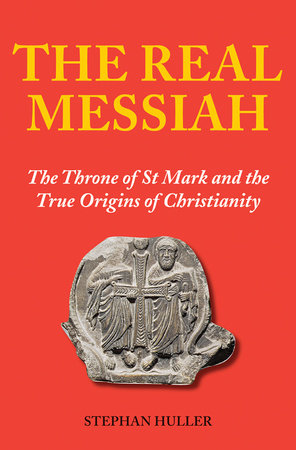The Real Messiah by Stephan Huller