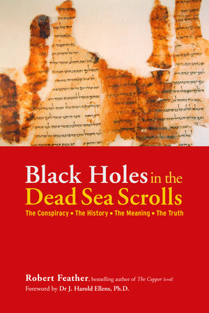 Black Holes in the Dead Sea Scrolls by Robert Feather