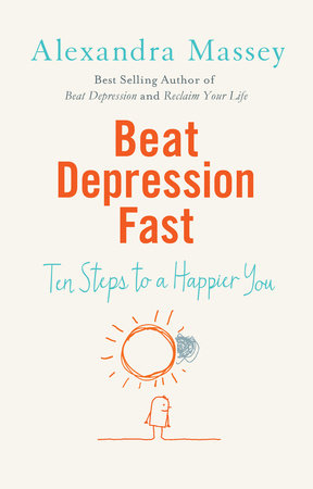 Beat Depression Fast by Alexandra Massey